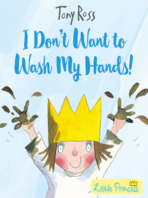 cover image of I Don't Want to Wash My Hands!